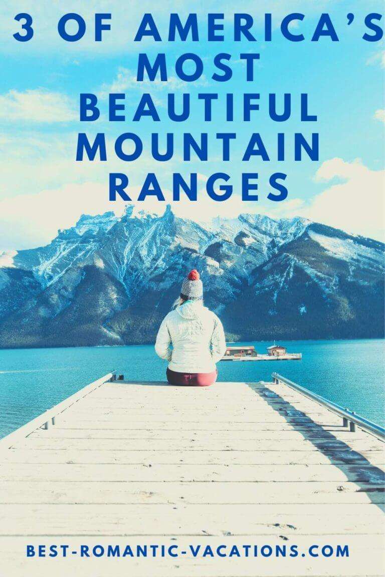 3 of Americas Most Beautiful Mountain Ranges